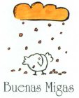 BUENAS MIGAS